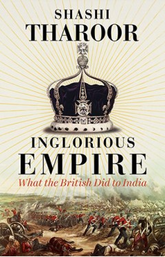 Inglorious Empire: What the British Did to India
